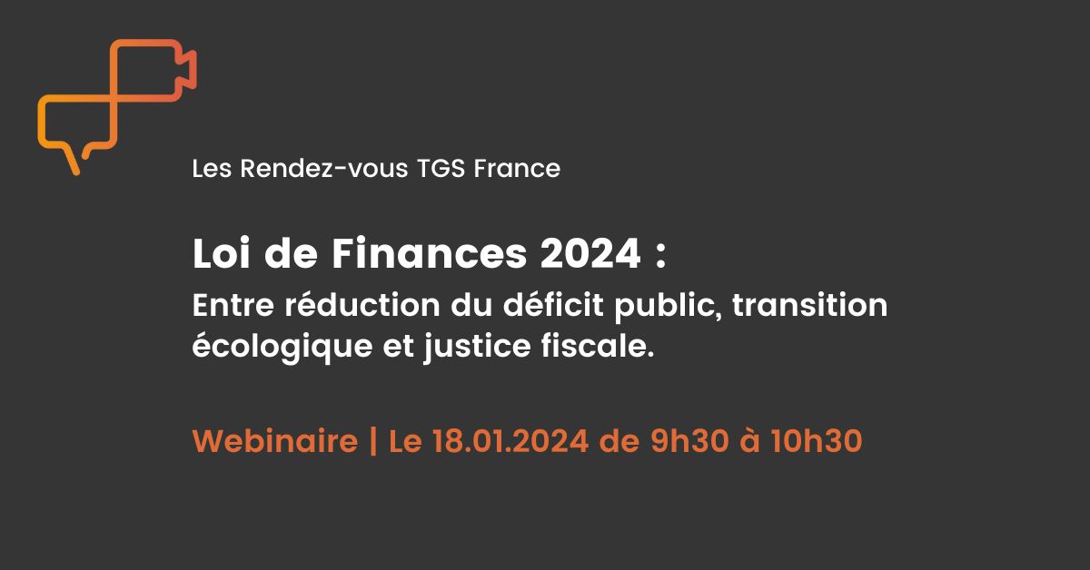 Webinaire - Loi De Finances Pour 2024 | TGS France